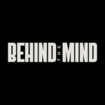 Behind The Mind